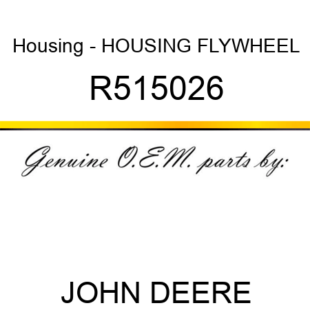 Housing - HOUSING, FLYWHEEL R515026