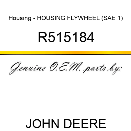 Housing - HOUSING, FLYWHEEL (SAE 1) R515184