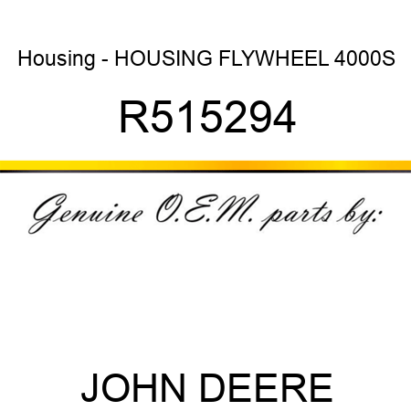 Housing - HOUSING, FLYWHEEL, 4000S R515294