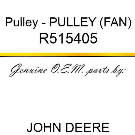 Pulley - PULLEY (FAN) R515405