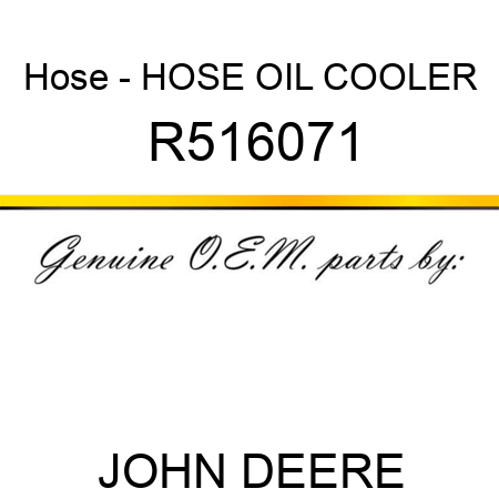 Hose - HOSE, OIL COOLER R516071