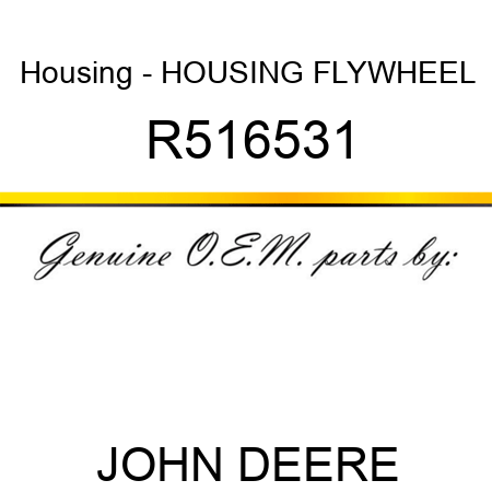 Housing - HOUSING, FLYWHEEL R516531