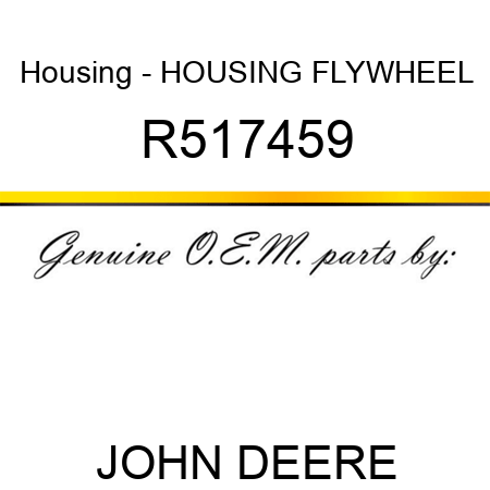 Housing - HOUSING, FLYWHEEL R517459