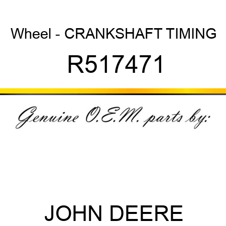 Wheel - CRANKSHAFT TIMING R517471