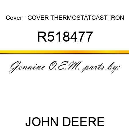 Cover - COVER, THERMOSTATCAST IRON R518477
