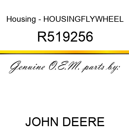 Housing - HOUSING,FLYWHEEL R519256