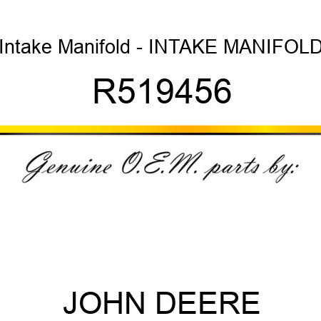 Intake Manifold - INTAKE MANIFOLD R519456