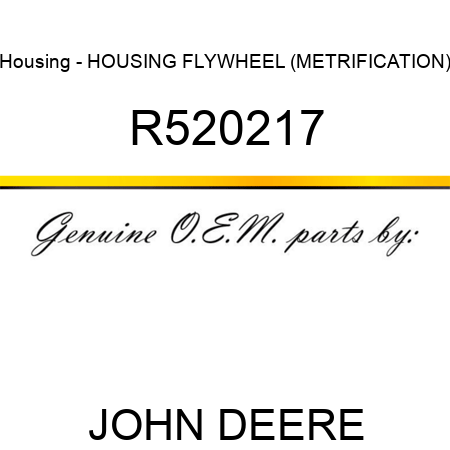 Housing - HOUSING, FLYWHEEL (METRIFICATION) R520217