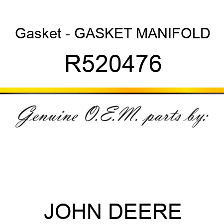 Gasket - GASKET, MANIFOLD R520476