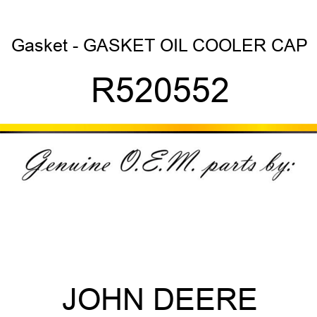 Gasket - GASKET, OIL COOLER CAP R520552