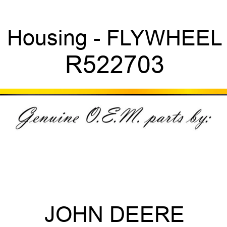 Housing - FLYWHEEL R522703