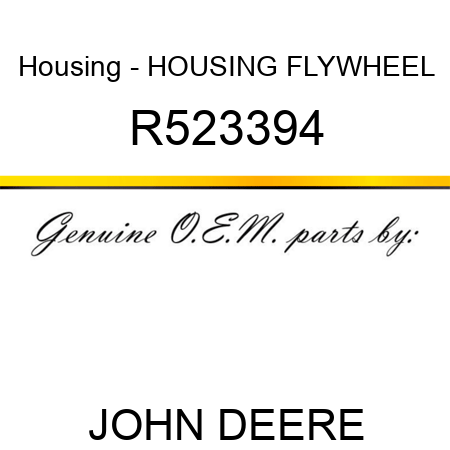 Housing - HOUSING, FLYWHEEL R523394