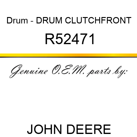 Drum - DRUM, CLUTCH,FRONT R52471