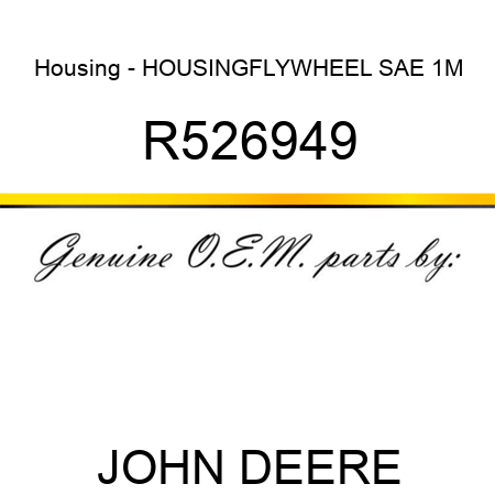 Housing - HOUSING,FLYWHEEL SAE 1M R526949