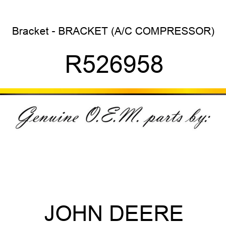 Bracket - BRACKET, (A/C COMPRESSOR) R526958