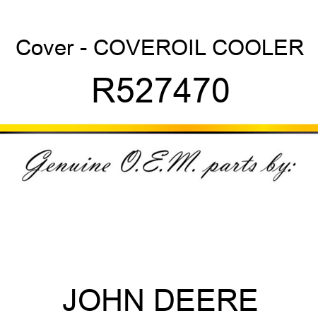 Cover - COVER,OIL COOLER R527470