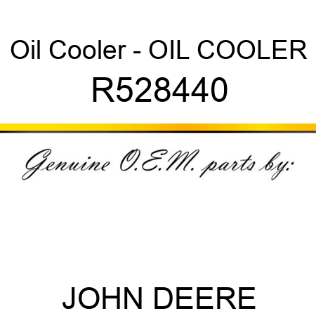 Oil Cooler - OIL COOLER R528440