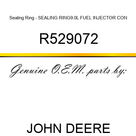 Sealing Ring - SEALING RING,9.0L FUEL INJECTOR CON R529072