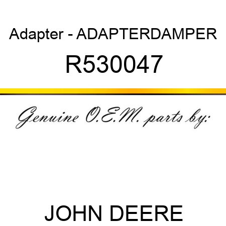 Adapter - ADAPTER,DAMPER R530047