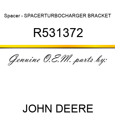 Spacer - SPACER,TURBOCHARGER BRACKET R531372