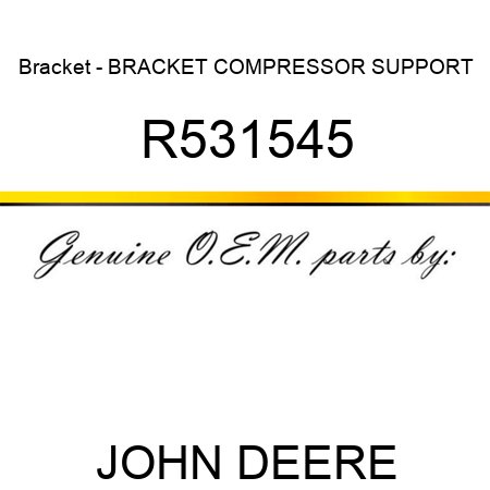 Bracket - BRACKET, COMPRESSOR SUPPORT R531545