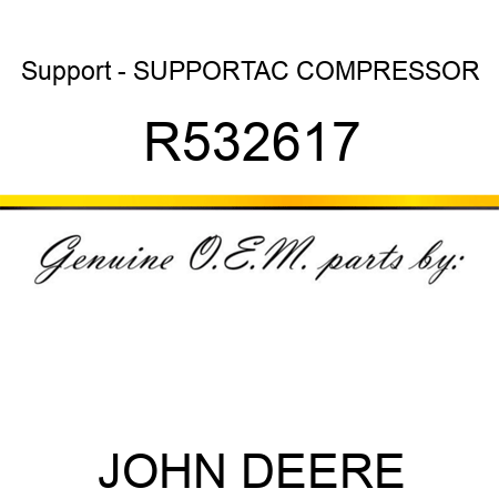 Support - SUPPORT,AC COMPRESSOR R532617