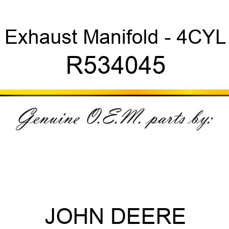 Exhaust Manifold - 4CYL R534045
