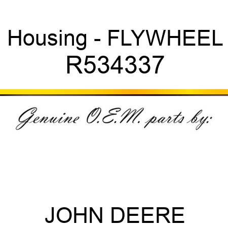 Housing - FLYWHEEL R534337