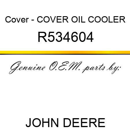 Cover - COVER, OIL COOLER R534604