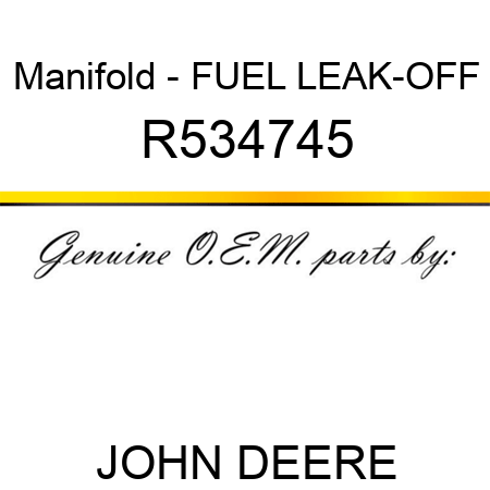 Manifold - FUEL LEAK-OFF R534745