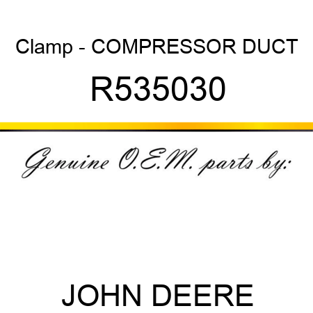 Clamp - COMPRESSOR DUCT R535030