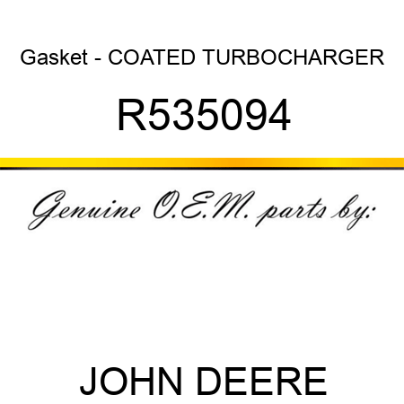 Gasket - COATED, TURBOCHARGER R535094