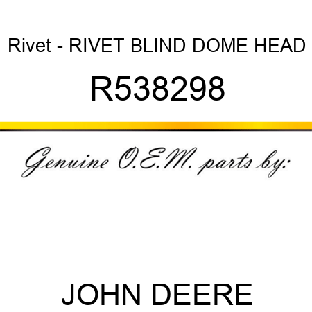 Rivet - RIVET, BLIND, DOME HEAD R538298