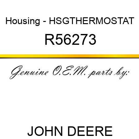 Housing - HSG,THERMOSTAT R56273