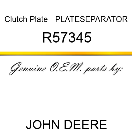 Clutch Plate - PLATE,SEPARATOR R57345