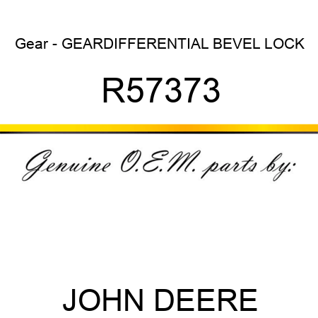 Gear - GEAR,DIFFERENTIAL BEVEL LOCK R57373