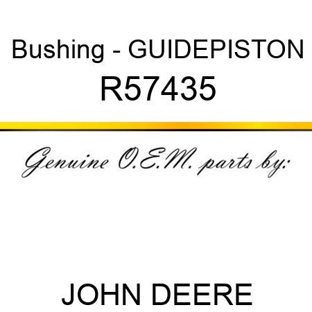Bushing - GUIDE,PISTON R57435