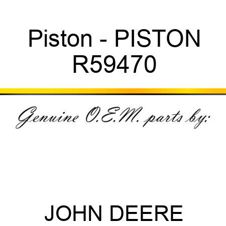 Piston - PISTON R59470