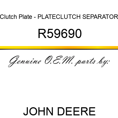 Clutch Plate - PLATE,CLUTCH SEPARATOR R59690