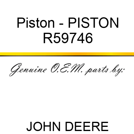 Piston - PISTON R59746