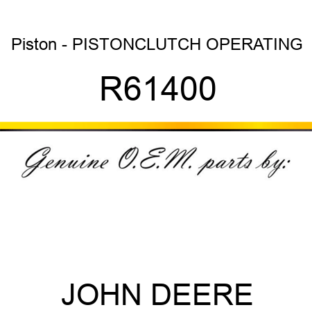 Piston - PISTON,CLUTCH OPERATING R61400