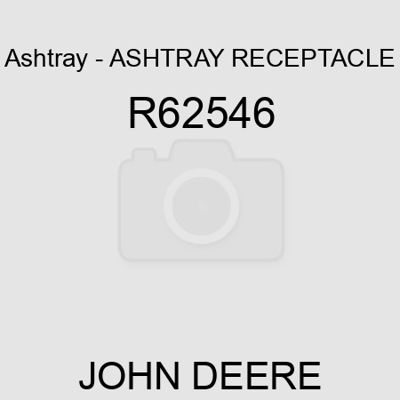 Ashtray - ASHTRAY, RECEPTACLE R62546