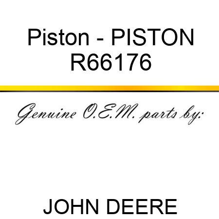Piston - PISTON R66176