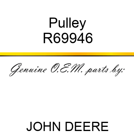 Pulley R69946