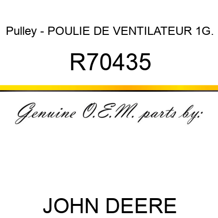 Pulley - POULIE DE VENTILATEUR 1G. R70435