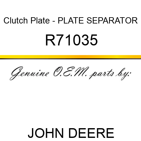 Clutch Plate - PLATE, SEPARATOR R71035