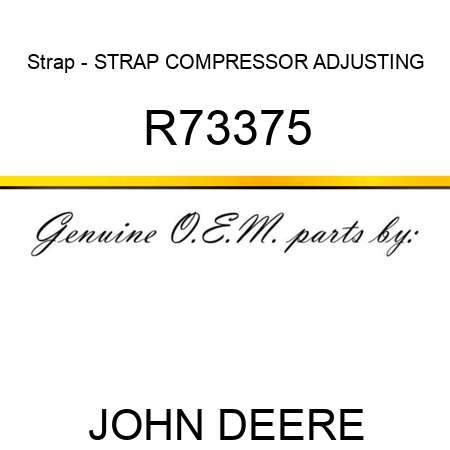 Strap - STRAP, COMPRESSOR ADJUSTING R73375