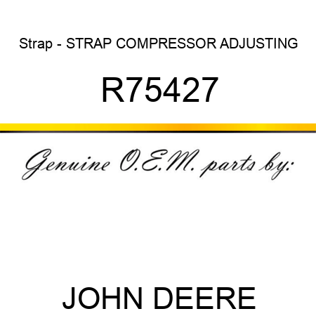 Strap - STRAP, COMPRESSOR ADJUSTING R75427