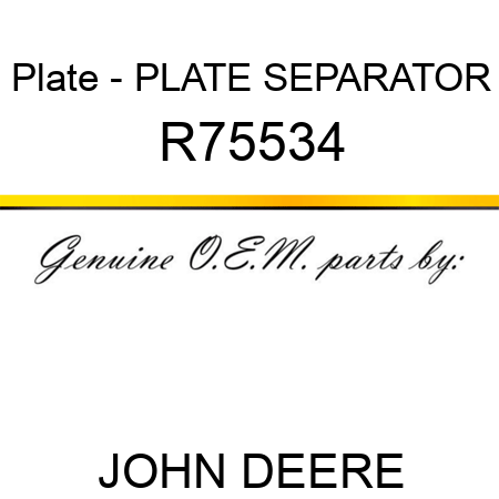 Plate - PLATE, SEPARATOR R75534