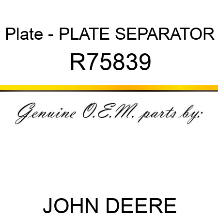 Plate - PLATE, SEPARATOR R75839